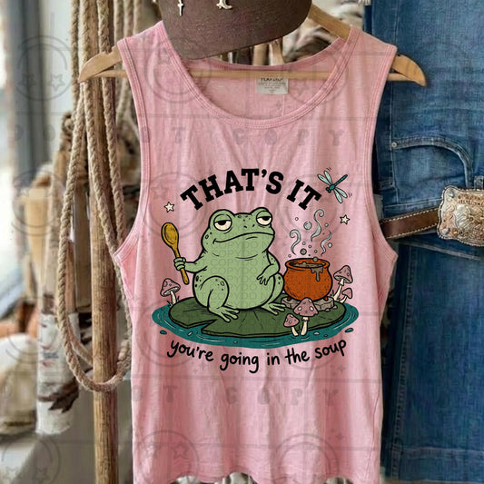 That's it youre going in the soup frog PNG digital download