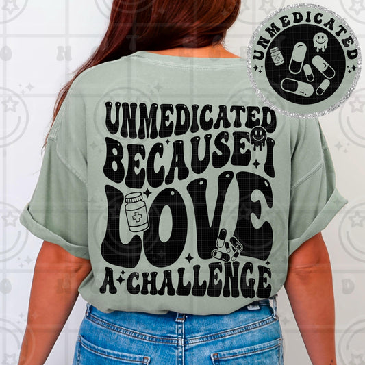 unmedicated because I love a challenge wavy words design with matching pocket, front and back shirt design, wavy retro PNG digital download