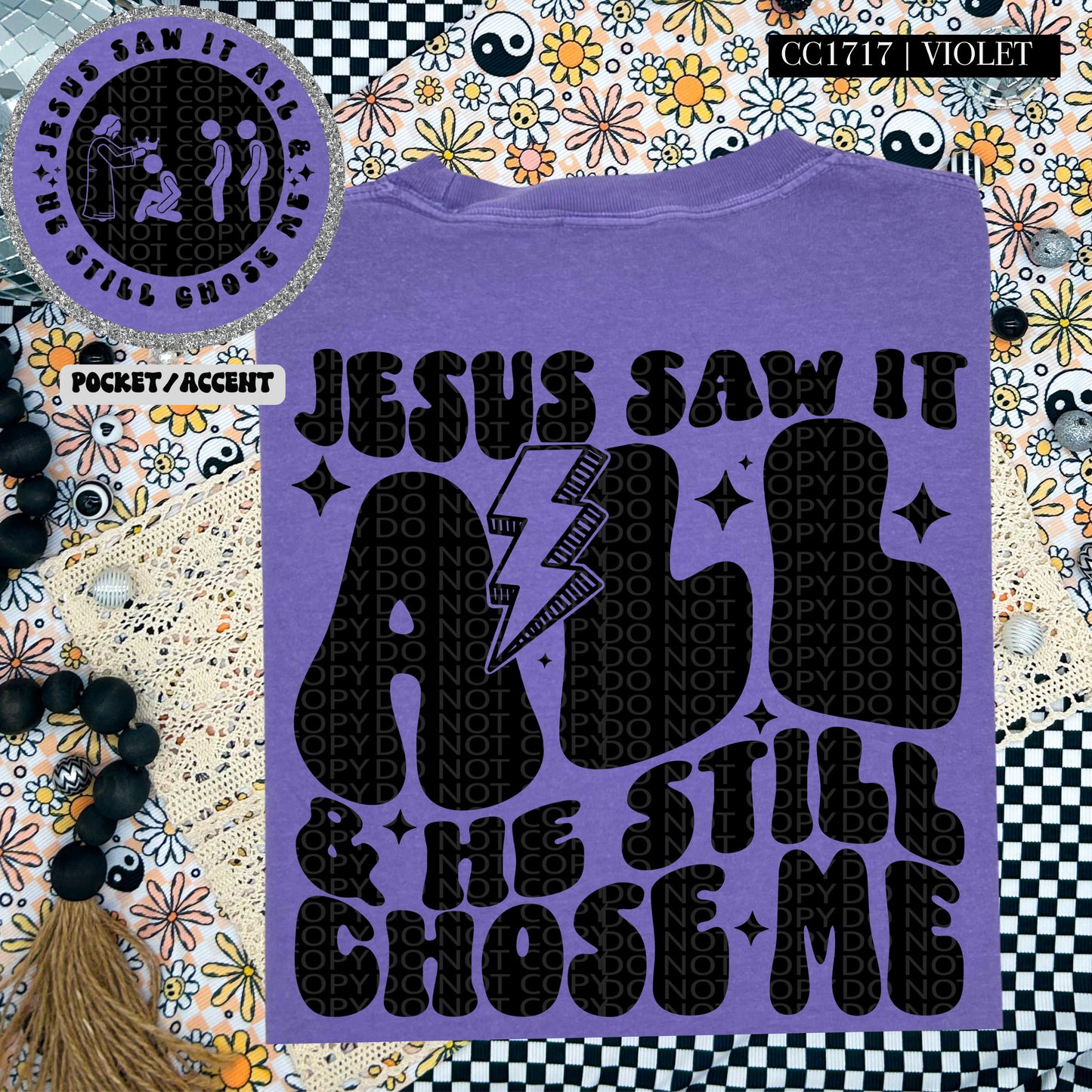 Jesus Saw It All And He Still Chose Me | Wavy Design, Front Pocket, Snarky PNG