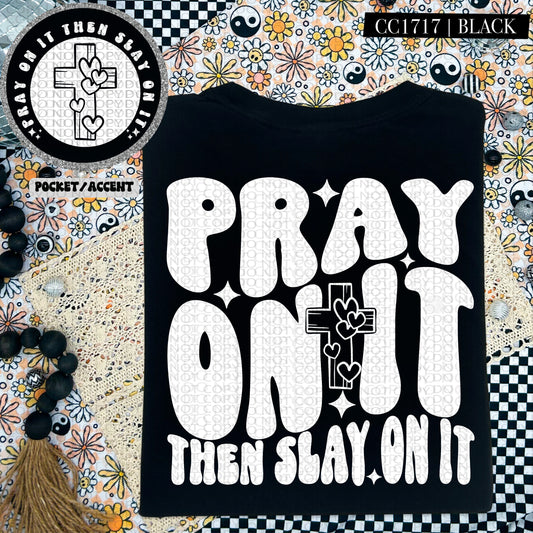Pray On It Than Slay On It | Wavy Design, Front Pocket, Snarky PNG